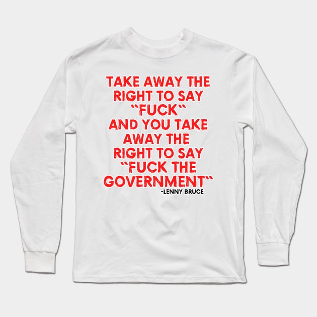 Fck the Government Long Sleeve T-Shirt by bakerjrae